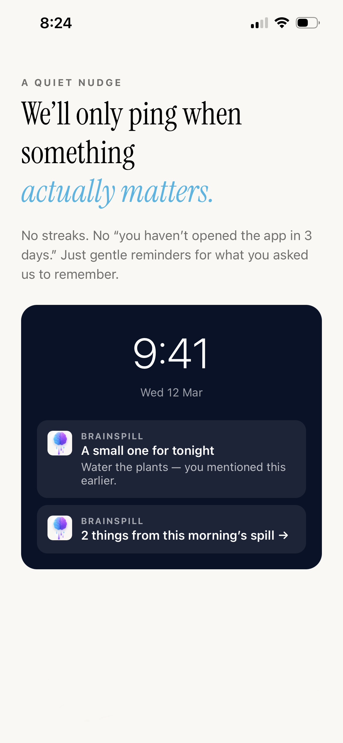 A calm Lock Screen with two gentle Brainspill notifications &mdash; ‘We&rsquo;ll only ping when something actually matters.’
